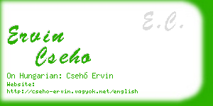 ervin cseho business card